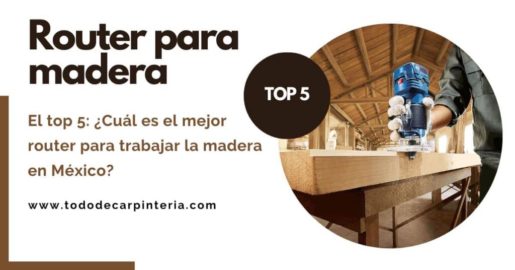 el mejor Router para madera 2023