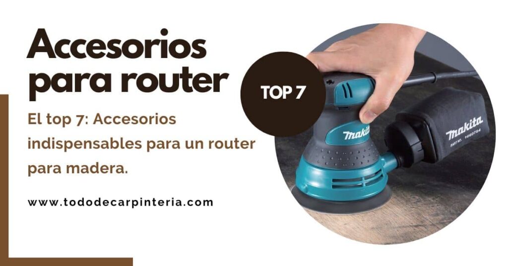 Guía de accesorios de router para madera